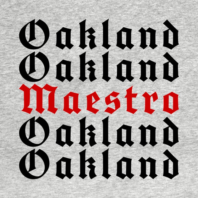 Oakland Maestro by mikelcal